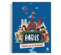 Julie Gouazé – Paris : L'histoire de ses monuments – Document jeunesse – Cartonné