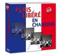 Paris Libéré En Chansons