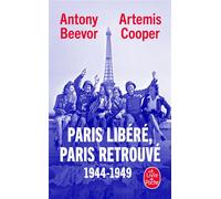 Paris libéré, Paris retrouvé 1944-1949 - Antony Beevor - Lgf - Poche - Essai