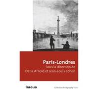 Paris - Londres Collectif (Auteur), Dana Arnold (Auteur), Jean-Louis Cohen (Auteur)