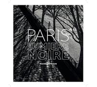 Paris. Lumière noire