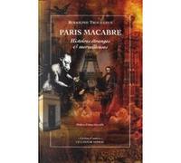 Paris Macabre - Histoires Étranges & Merveilleuses