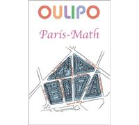 Paris Math par l'oulipo 2017 - Collectif - Cassini Ed - broché - Essai