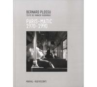 Paris-matic Bernard Plossu (Auteur)