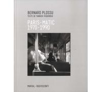 Paris-matic - Bernard Plossu - Marval - broché - Beau livre