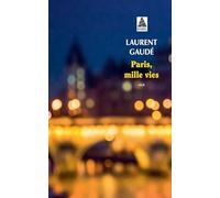 Laurent Gaudé – Paris, mille vies – Roman – Poche