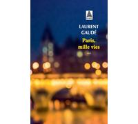 Laurent Gaudé – Paris, mille vies – Roman – Poche