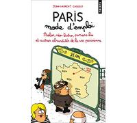 Paris, mode d'emploi Bobos, néo-bistro, paniers bio et autres absurdités de la vie parisienne - Jean-Laurent Cassely - Points - broché - Etude