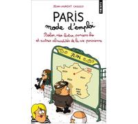 Paris, mode d'emploi Bobos, néo-bistro, paniers bio et autres absurdités de la vie parisienne - Jean-Laurent Cassely - Points - broché - Etude