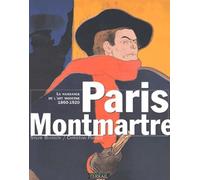 Paris Montmartre : La naissance de l'art moderne, 1860-1920