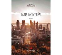 Paris-Montréal - Hervé Rolland - Spinelle Eds - broché - Roman