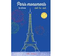 Paris monuments to draw dot to dot 22 monuments easy to do! - Fanny Millard - Mila Boutan Eds - broché - Document jeunesse dès 3 ans