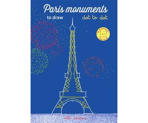 Paris monuments to draw dot to dot 22 monuments easy to do! - Fanny Millard - Mila Boutan Eds - broché - Document jeunesse dès 3 ans