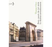 Paris, musée du XXIᵉ siècle Le dixième arrondissement - Thomas Clerc - L'arbalete Gallimard - broché - Roman