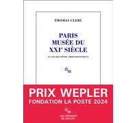 Paris, musée du XXIe siècle - Le 18e arrondissement Prix Wepler fondation La Poste 2024, Nominé pour le prix Goncourt des lycéens 2024 - Thomas Clerc - Minuit - broché - Roman