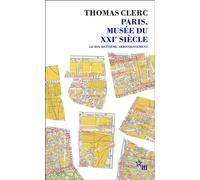 Paris musée du XXIe siècle Le dix-huitième arrondissement - Thomas Clerc - Minuit - Poche - Roman
