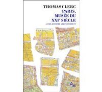 Paris musée du XXIe siècle Thomas Clerc (Auteur)