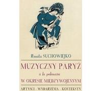 Paris musical à la polonaise dans l'entre-deux-guerres (Buch auf Polnisch)