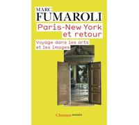 Marc Fumaroli – Paris-New York et retour: Voyage dans les arts et les images – Poche – Flammarion