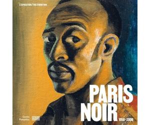 Paris Noir - 1950-2000 - Circulations Artistiques Et Luttes Anti-Coloniales