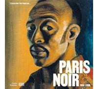 Paris noir - album de l'exposition - Alexandra Bernard - Centre Pompidou Eds Du - broché - Catalogue d'exposition