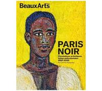 Paris Noir - Circulations Artistiques, Luttes Anticoloniales, 1950-2000