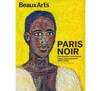 Paris Noir. Circulations artistiques, luttes anticoloniales 1950 - 2000: Au Centre Pompidou