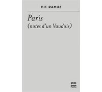 Paris, notes d'un Vaudois - Charles-Ferdinand Ramuz - Zoe - Poche - Roman