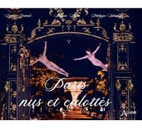 Paris, nus et culottés - GRIMAL EMMA/PUJOS/SAHAROFF - Atlande Eds - broché - Monographie
