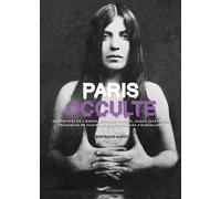 Paris occulte - Bertrand Matot - Parigramme Eds - broché - Guide