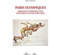 Paris Olympiques - Barrages Littéraires (1924) Chroniques Intercalées (2024)