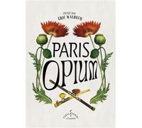 Paris opium - Eric Walbecq - L'echappee - broché - Essai