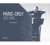 Paris Orly 100 ans - Frédéric Beniada - La Martiniere Eds De - broché - Beau livre