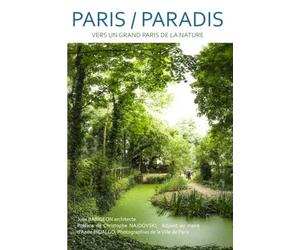 PARIS PARADIS: Vers un grand Paris de la Nature