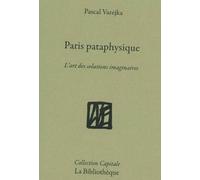 Paris Pataphysique - La Ville Des Solutions Imaginaires