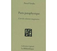 Paris Pataphysique - La Ville Des Solutions Imaginaires