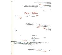 Paris-Pekin - Catherine Zittoun - Dumerchez Naoum - broché - Poésie