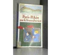 Paris-Pékin par le Transsibérien