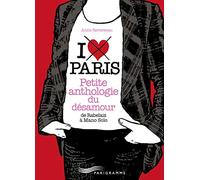 Paris, petite anthologie du désamour