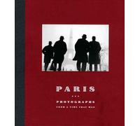 Paris: Photographs From A Time That Was