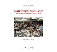 Paris poésie rive-gauche entre les douzième et vingt-et-unième siècles - Patrick Picornot - L'harmattan - broché - Essai