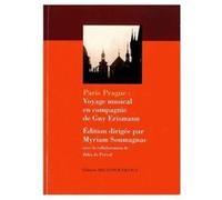 Paris-Prague : Voyage Musical En Compagnie De Guy Erismann - (1cd Audio) Myriam Soumagnac Myriam Soumagnac - Jitka De Préval - Col (Auteur)