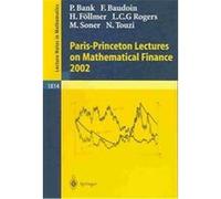 Paris-Princeton Lectures on Mathematical Finance 2002, Lecture Notes in Mathematics Series Peter Bank, R. Carmona (Auteur)