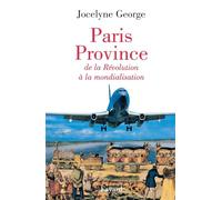 Paris Province: De la Révolution à la mondialisation