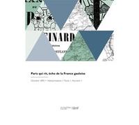 Paris qui rit, écho de la France gauloise Émile Blain (Auteur)