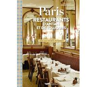 Paris restaurants d'antan et de toujours - Paris old favorite restaurants