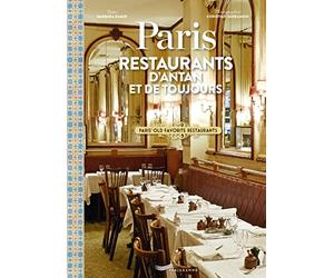 Paris Restaurants d'antan et de toujours - Paris old favourite restaurants
