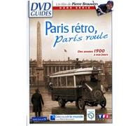 Paris rétro, Paris roule : Des années 1900 à nos jours G