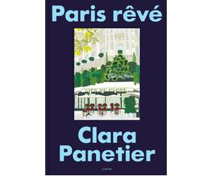 Paris rêvé Le guide ultime - Clara Panetier - Chene - relié - Guide