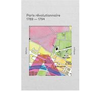 Paris révolutionnaire 1789-1794 - O. Moheymani - Critiques Eds - Coffret - Atlas / carte